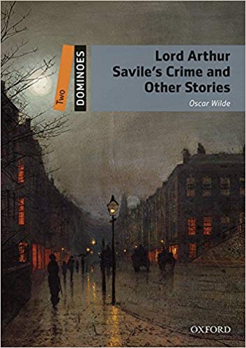 

Книга Dominoes 2 Lord Arthur Savile's Crime and Other Stories with MP3 download