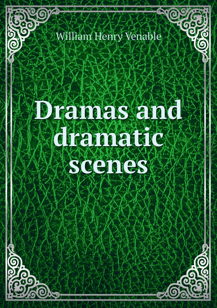 

Dramas and dramatic scenes