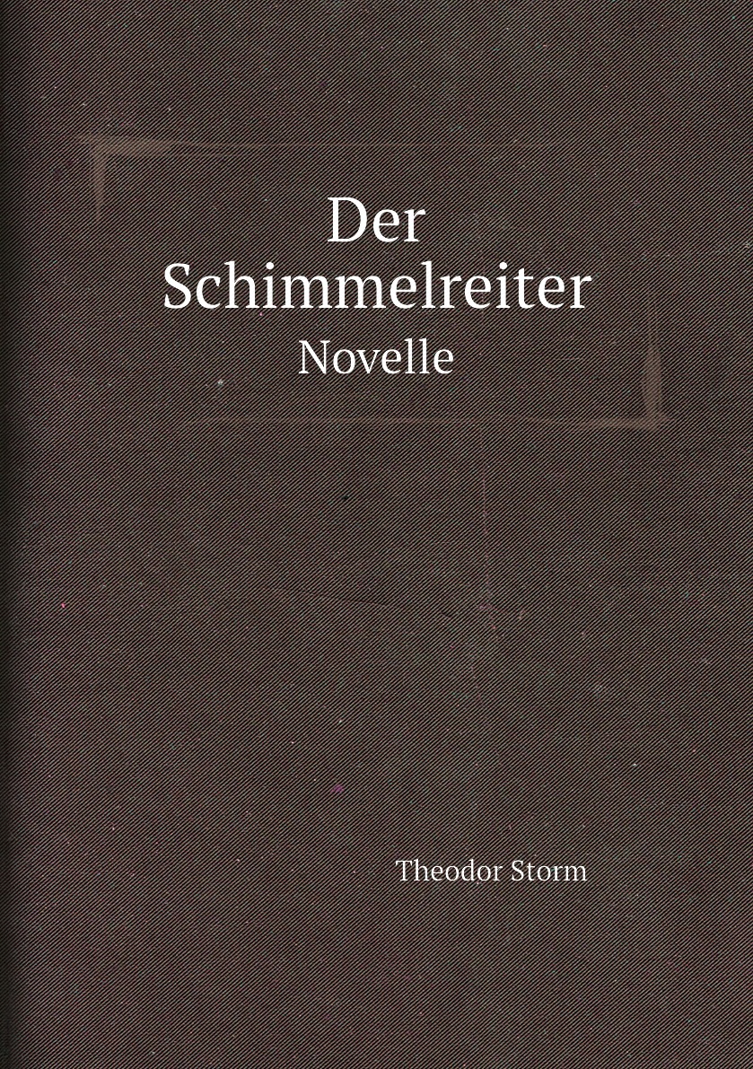 

Der Schimmelreiter