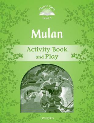 

Книга Classic Tales Level 3 Mulan Activity Book and Play and Play