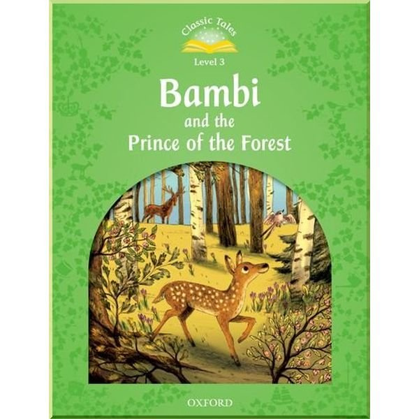 

Книга Classic Tales Level 3 Bambi and the Prince of the Forest with Audio Download (acc...