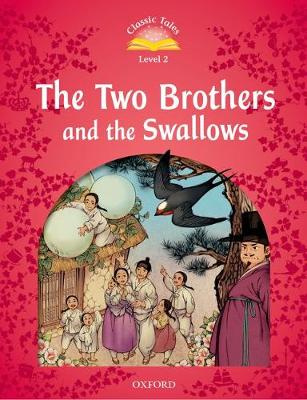 

Книга Classic Tales Level 2 The Two Brothers and the Swallows
