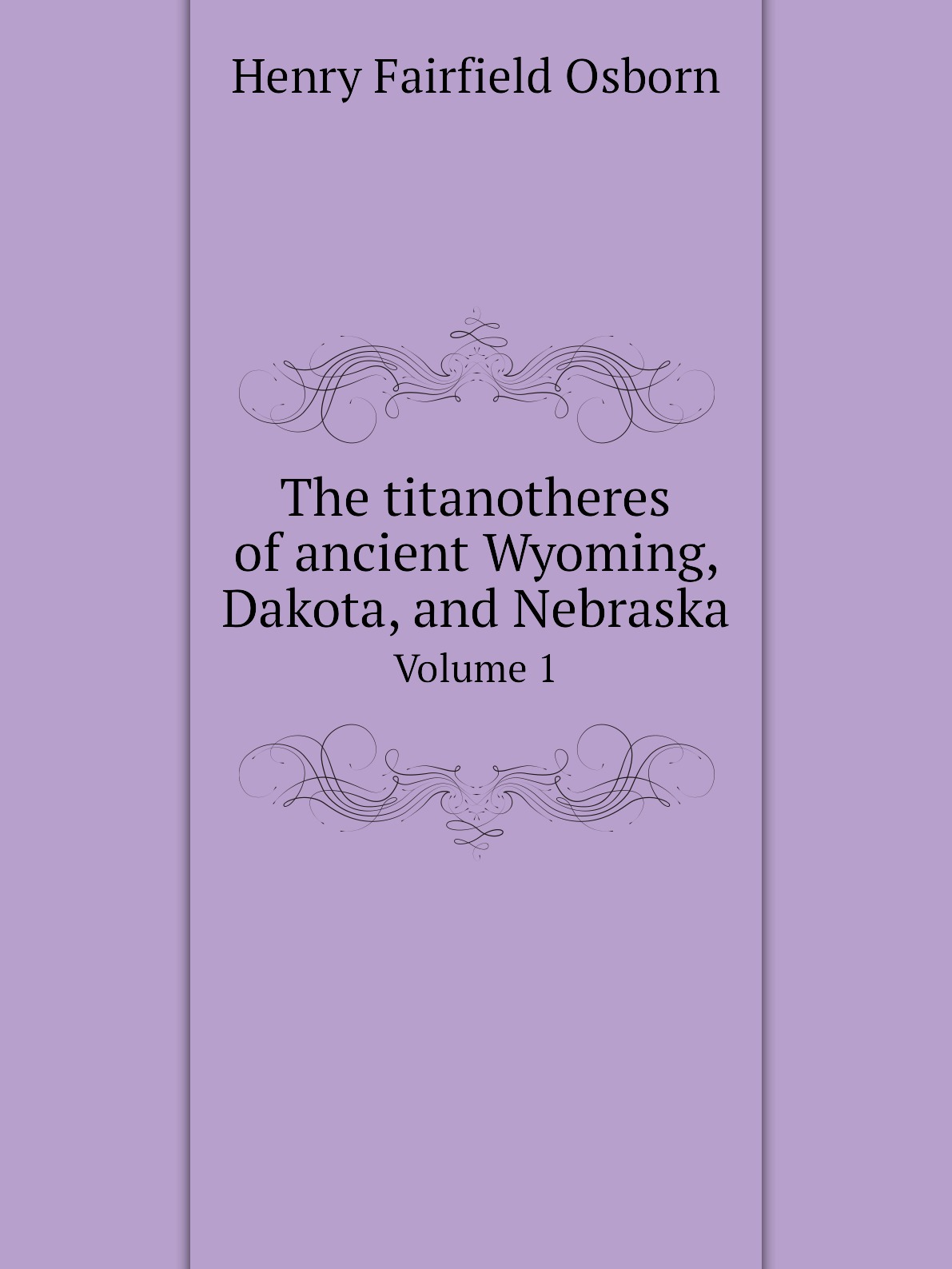 

The titanotheres of ancient Wyoming, Dakota, and Nebraska