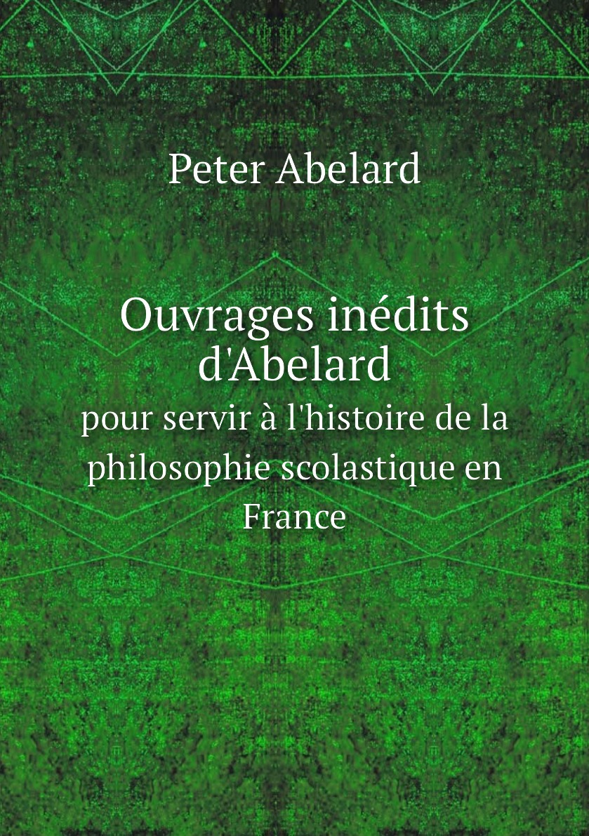 

Ouvrages inedits d'Abelard