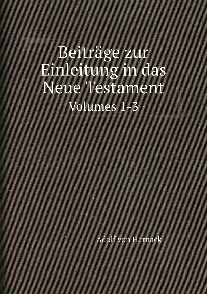 

Beitrage zur Einleitung in das Neue Testament