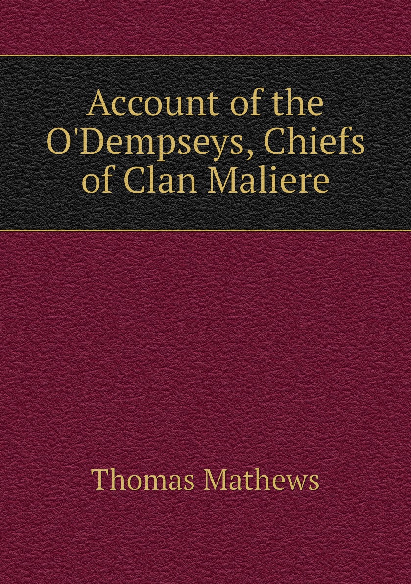 

Account of the O'Dempseys, Chiefs of Clan Maliere