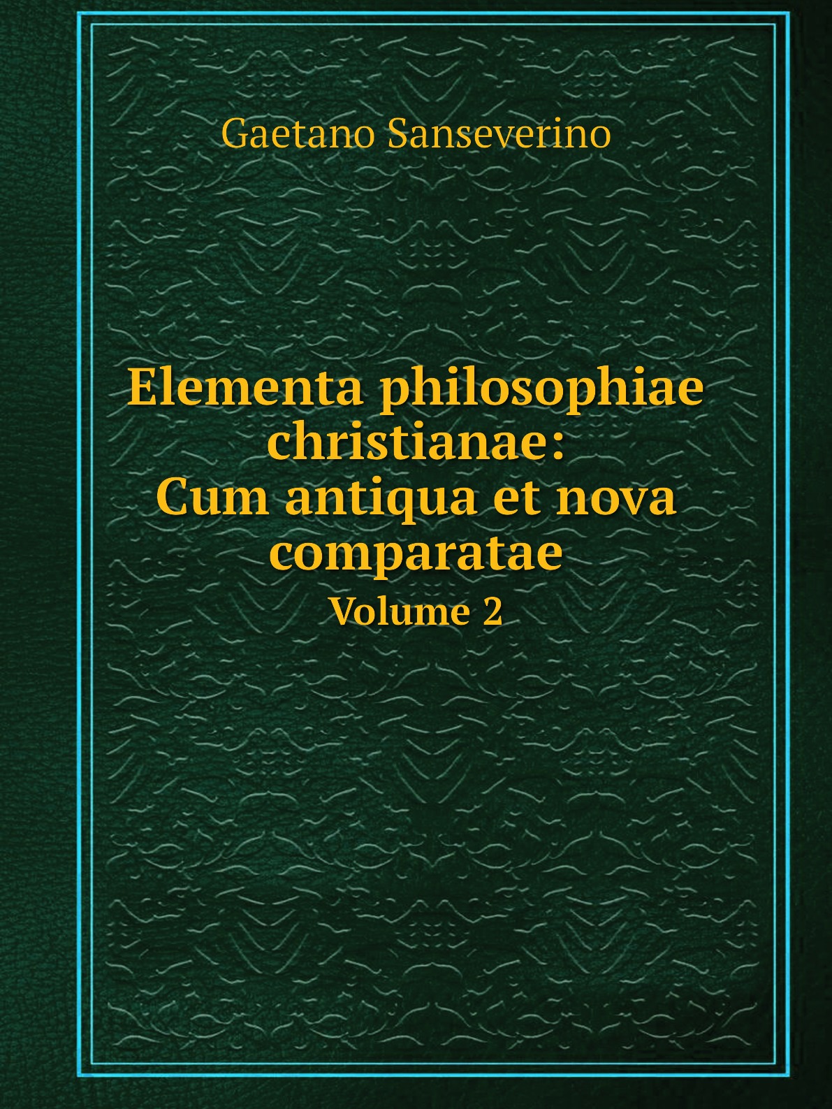 

Elementa philosophiae christianae: cum antiqua et nova comparatae