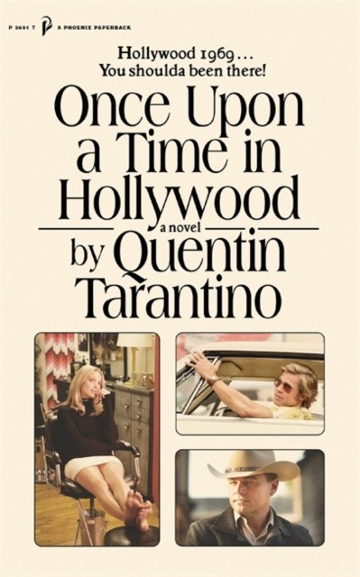 

Once Upon a Time in Hollywood : The First Novel By Quentin Tarantino