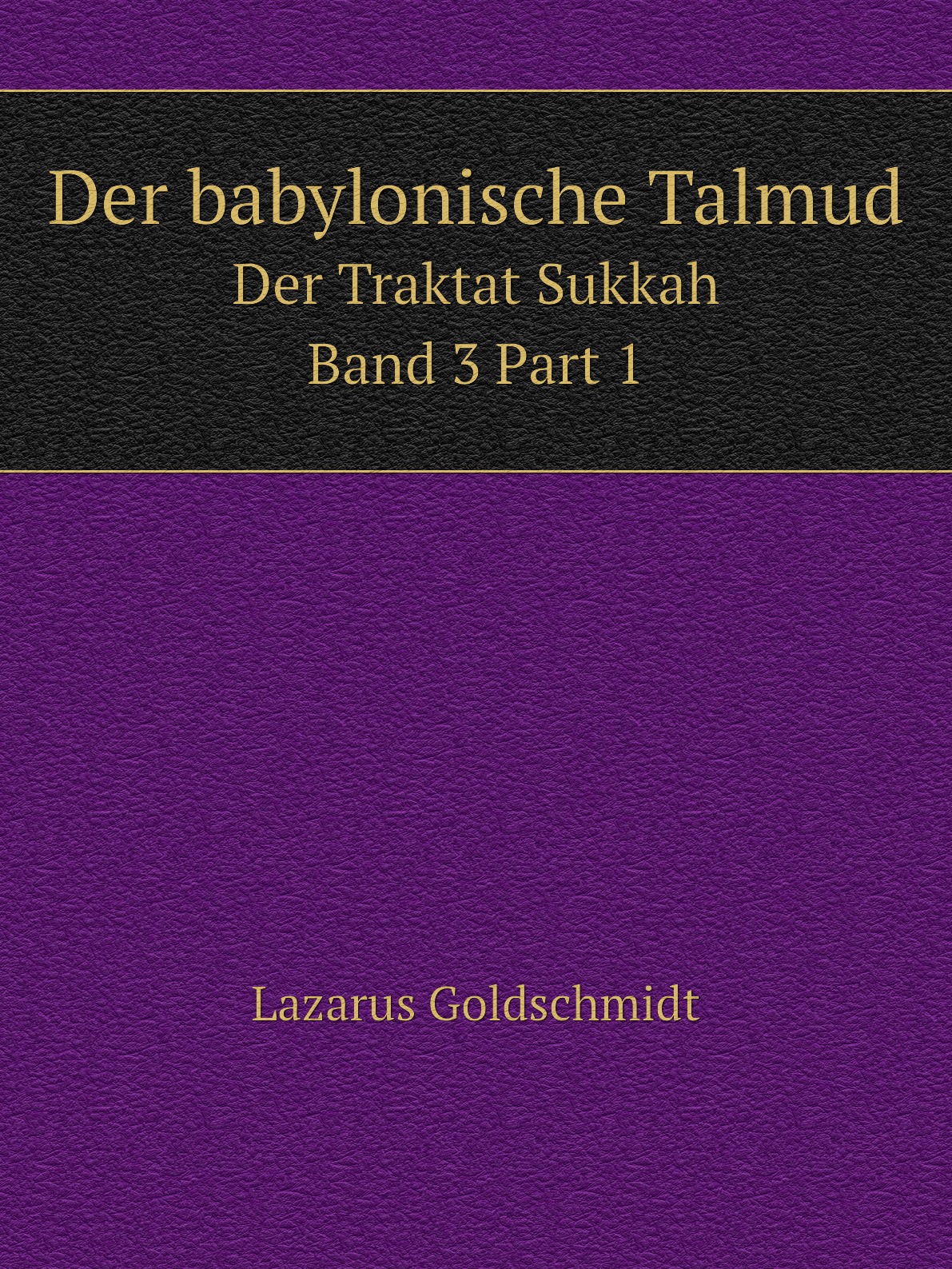 

Der babylonische Talmud