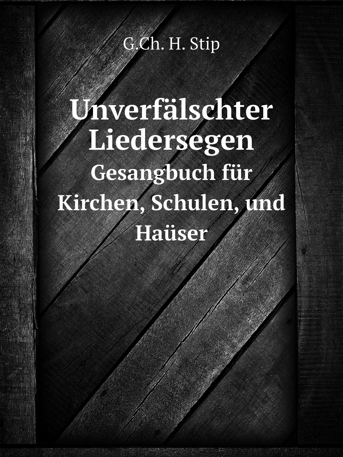 

Unverfalschter Liedersegen