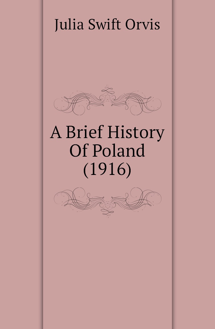 

A Brief History Of Poland (1916)