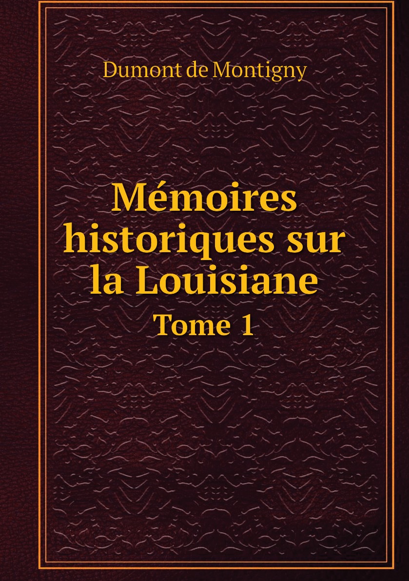 

Memoires historiques sur la Louisiane