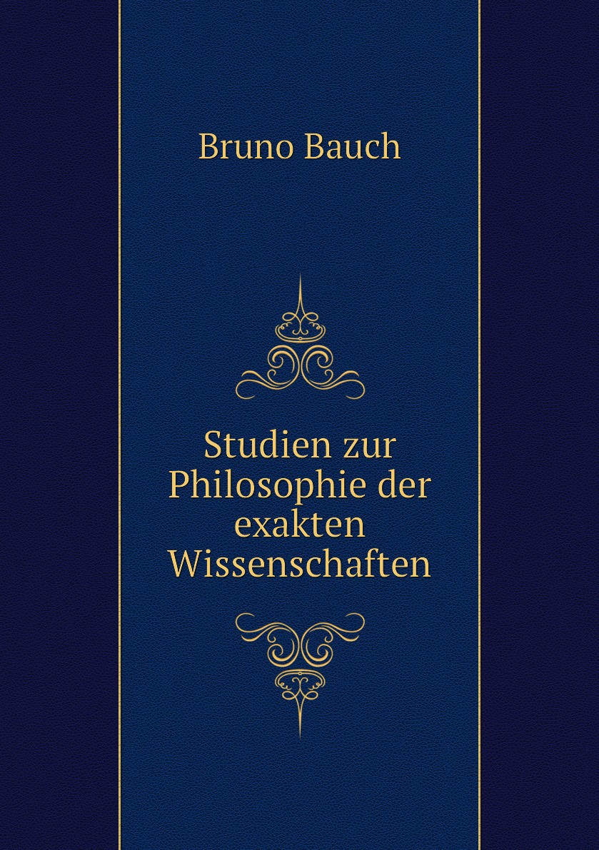 

Studien zur Philosophie der exakten Wissenschaften