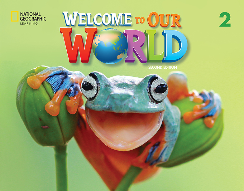 

Welcome to Our World Second Edition 2 Lesson Planner