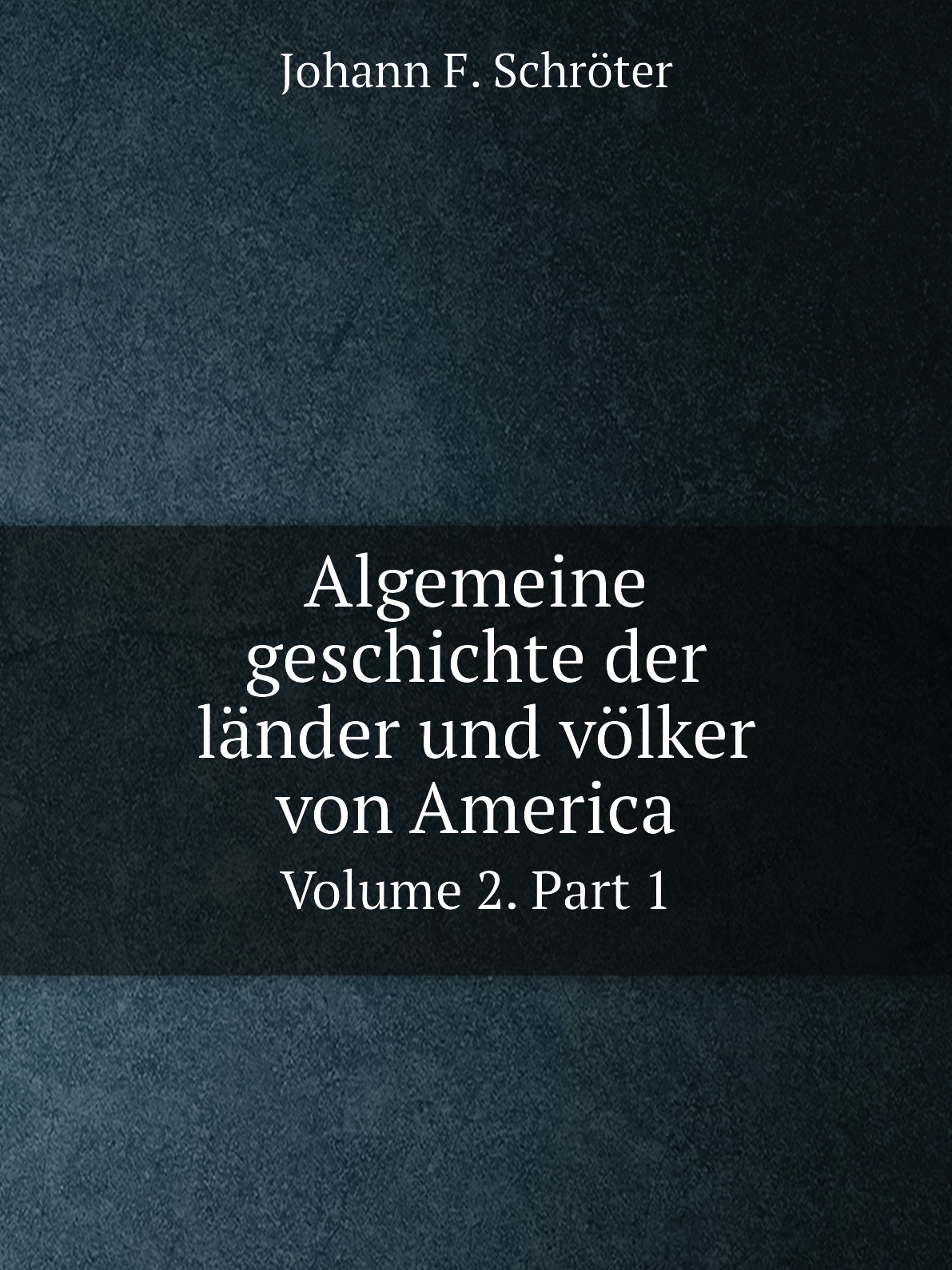 

Algemeine geschichte der lander und volker von America