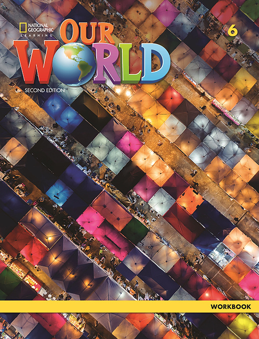 

Our World (Second Edition) 6 Workbook