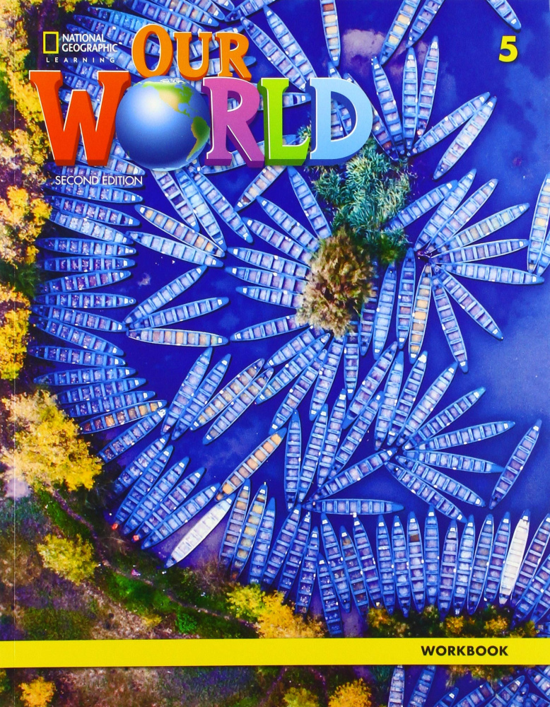фото Книга our world (second edition) 5 workbook national geographic learning