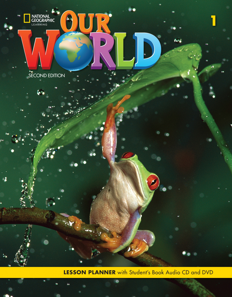 

Our World (Second Edition) 1 Lesson Planner + Audio CD + DVD