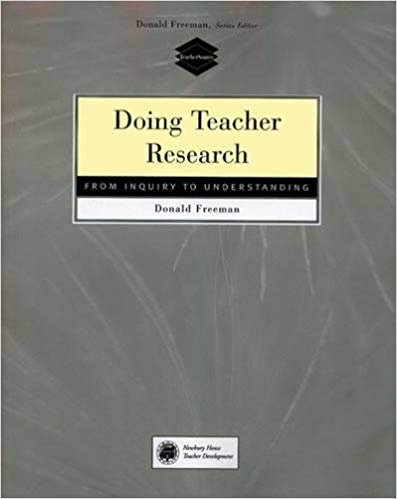 

Methodology: Doing Teacher Research: From Inquiry to Understanding