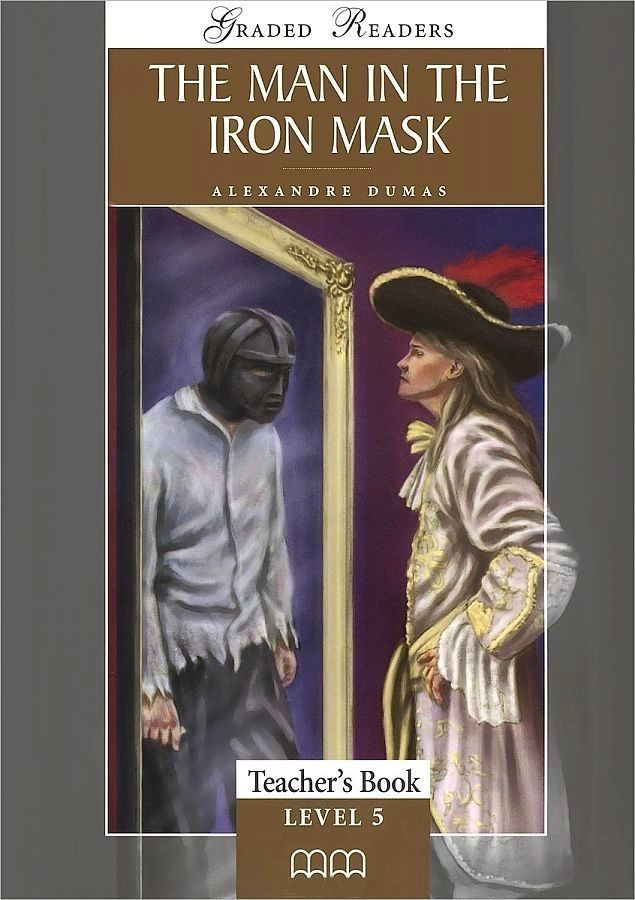 

Книга Classic Stories Upper-Intermediate: The Man in the Iron Mask Teacher's Book