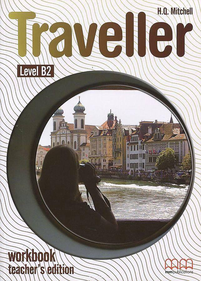 

Книга Traveller B2 Workbook Teacher’s Edition