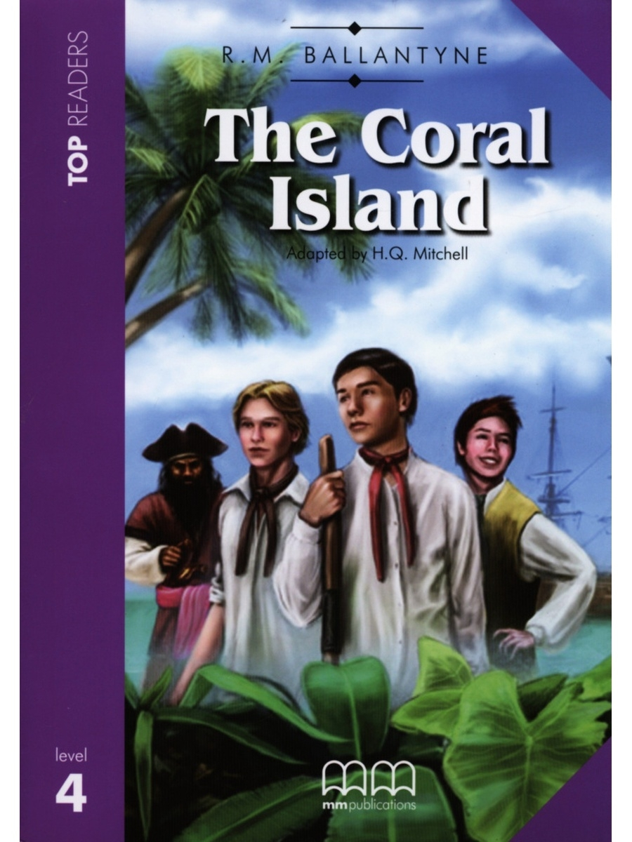 

Книга Top readers Intermediate: The Coral Island