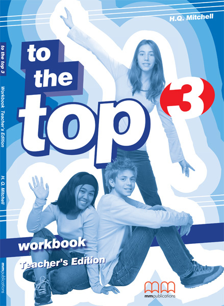 

Книга To the Top 3 Workbook Teacher’s Edition