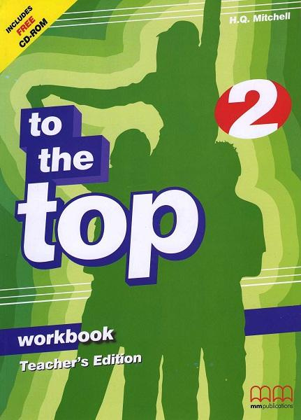 

Книга To the Top 2 Workbook Teacher’s Edition