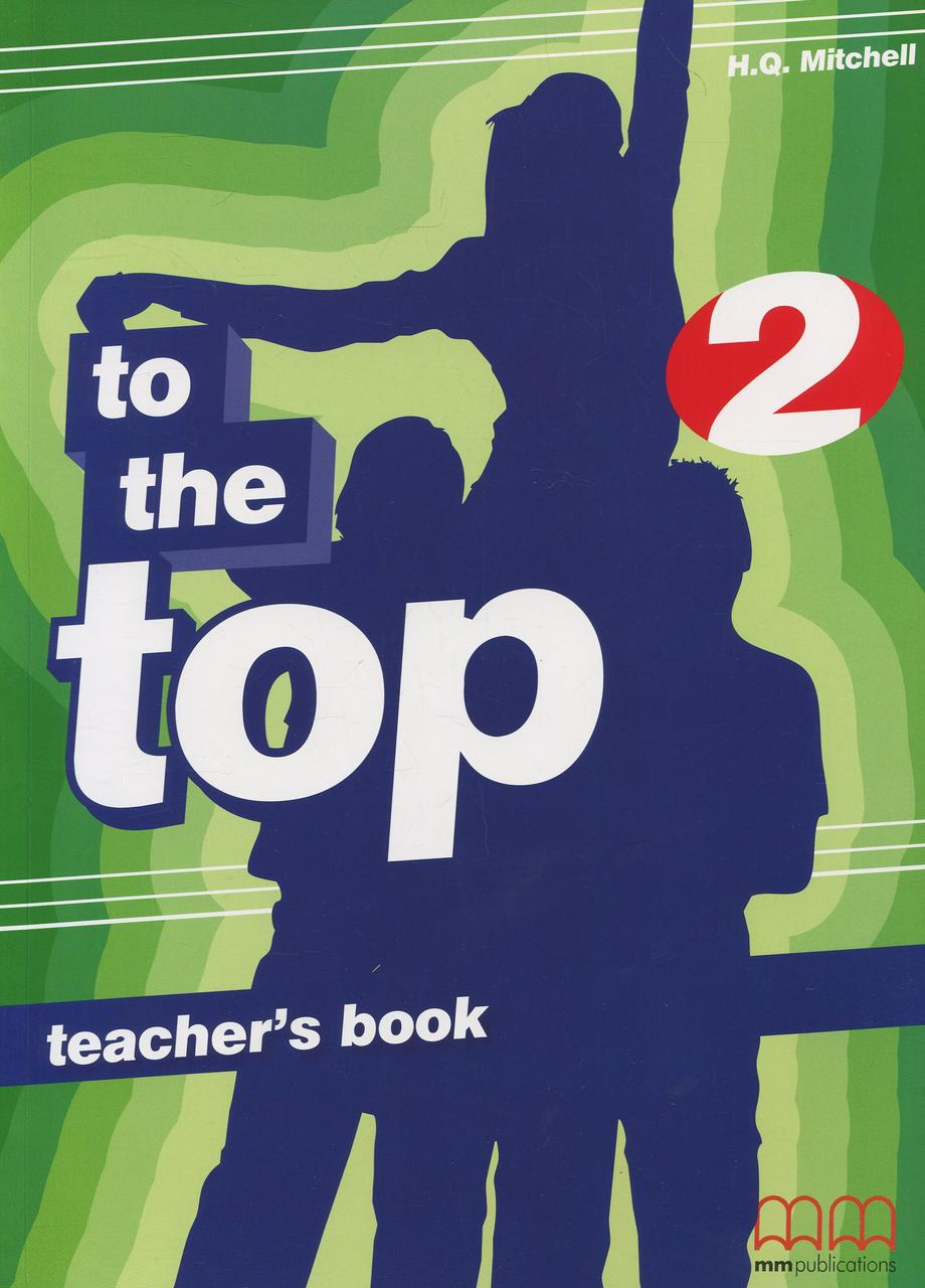 

Книга To the Top 2 Teacher's Book