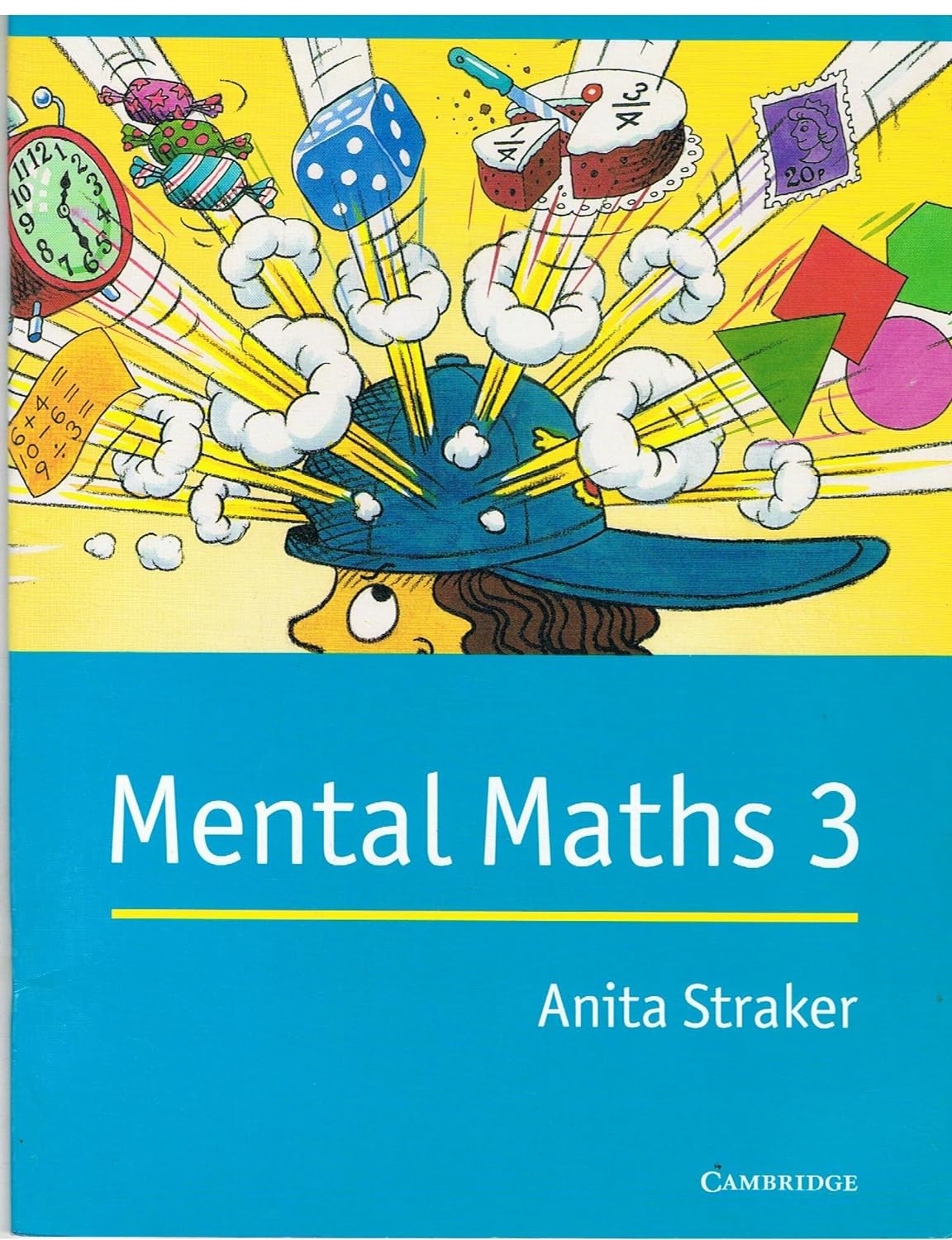 Maths 3. Mental Mathematics. Collins Mental Maths. Straker a. "Mental Maths 3". Cambridge Primary Mathematics.