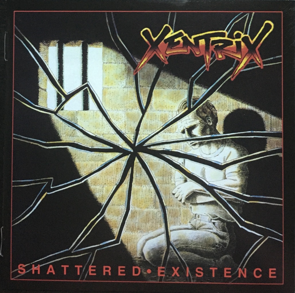 Xentrix Shattered Existence