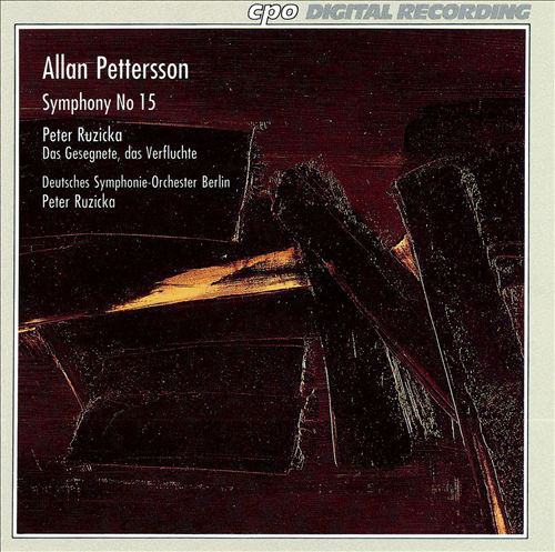 

PETTERSSON, ALLAN: Deutsches Symphonie-Orchester Berlin – Symphony No 15