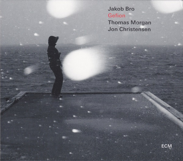 

JAKOB BRO TRIO GEFION W/ THOMAS MORGAN, JON CHRISTENSEN: Gefion