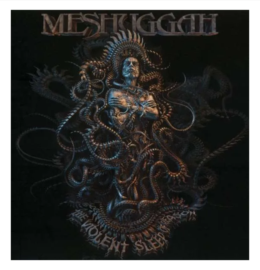 

MESHUGGAH: The Violent Sleep Of Reason