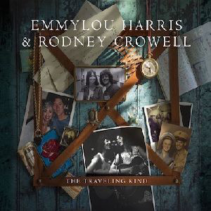 

HARRIS, EMMYLOU / CROWELL, RODNEY: The Traveling Kind (cd)