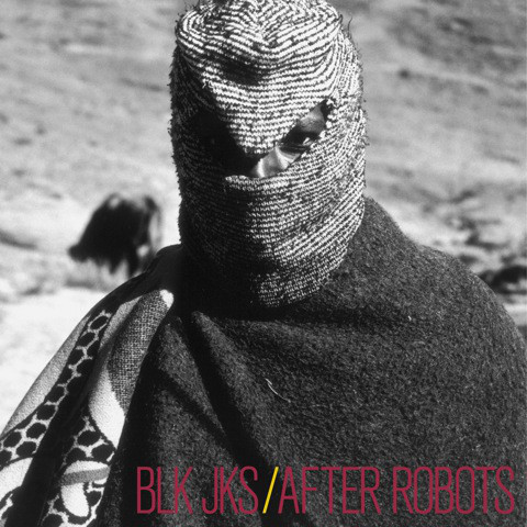 

BLK JKS: After Robots (cd)