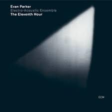 

PARKER, EVAN: The Eleventh Hour (cd)