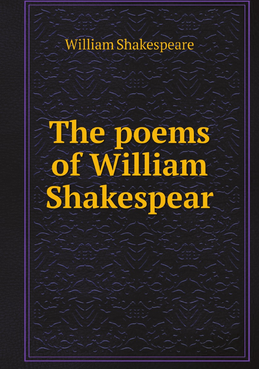 

The poems of William Shakespear