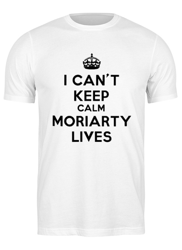 

Футболка мужская Printio I can't keep calm moriarty lives белая 3XL, Белый, I can't keep calm moriarty lives