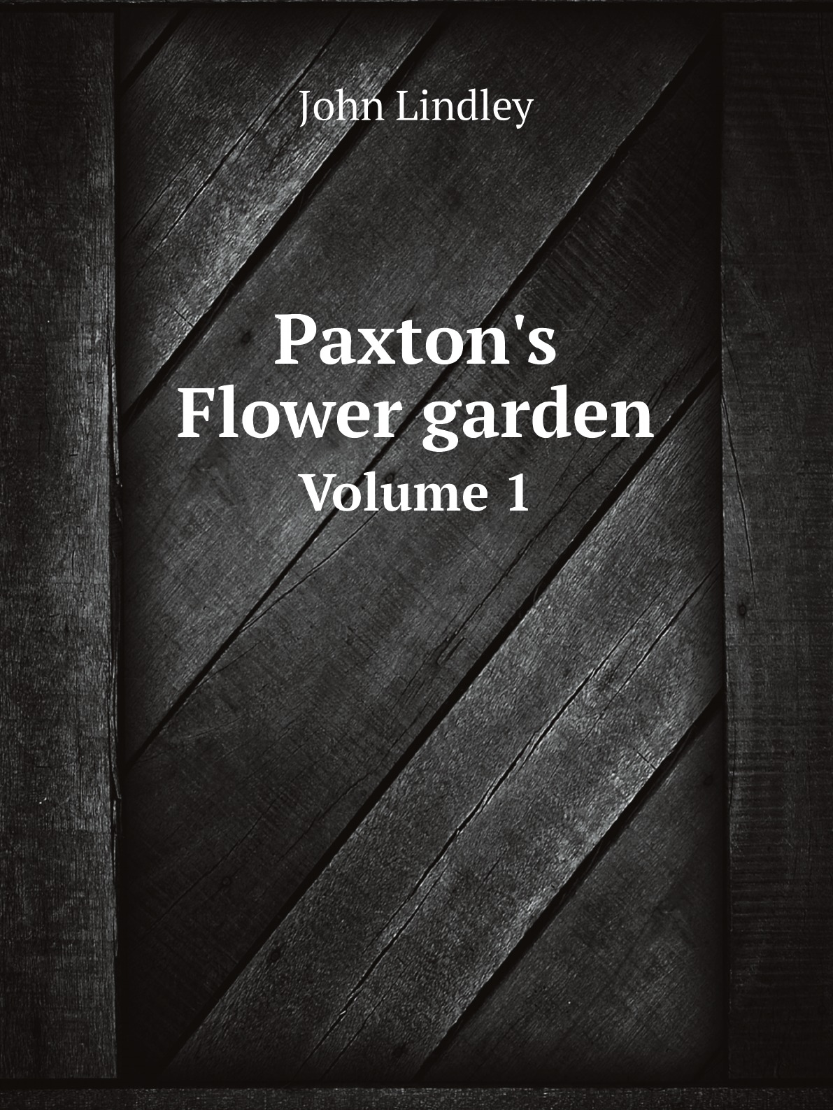 

Paxton's flower garden