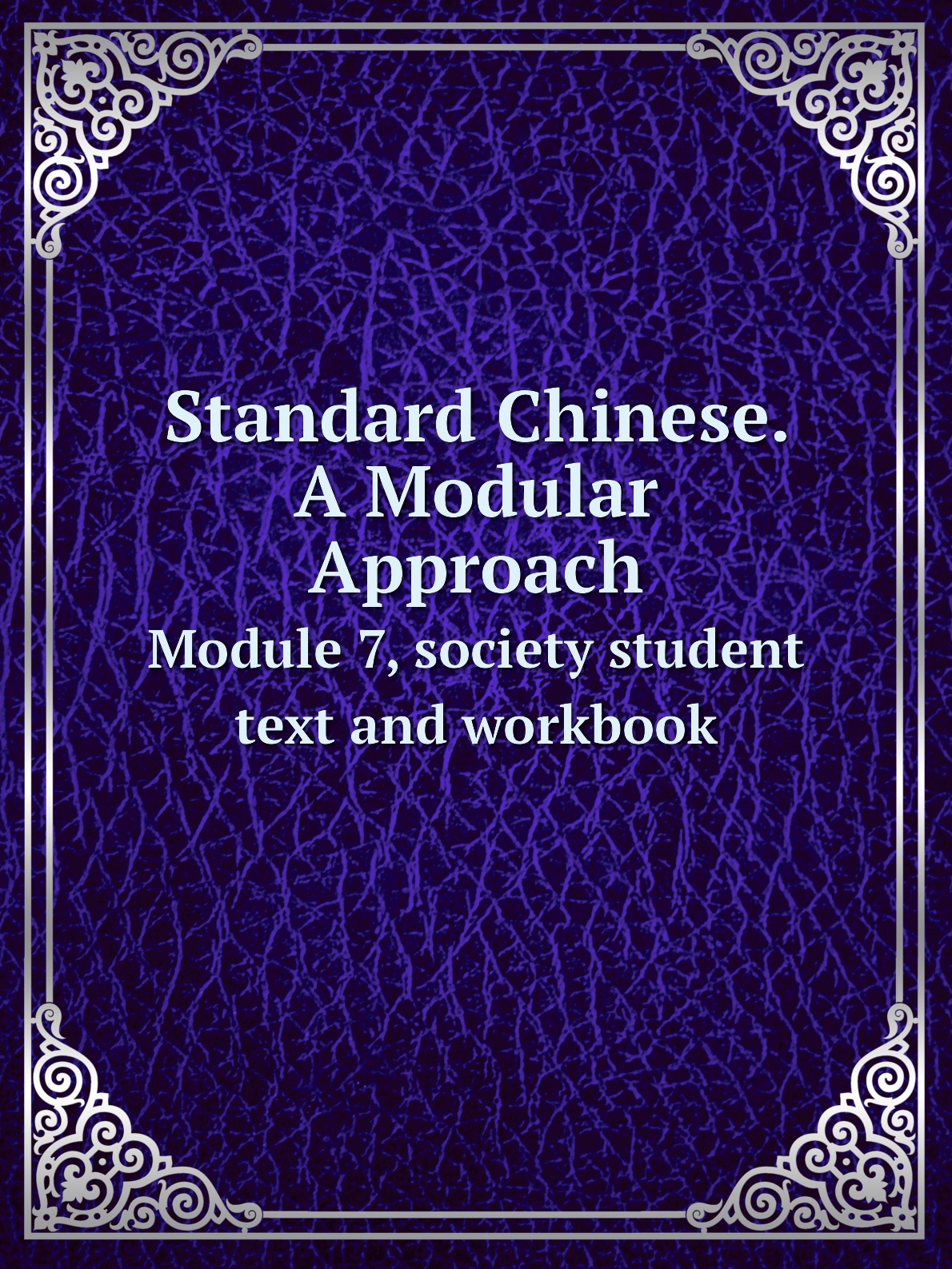 

Standard Chinese. A Modular Approach