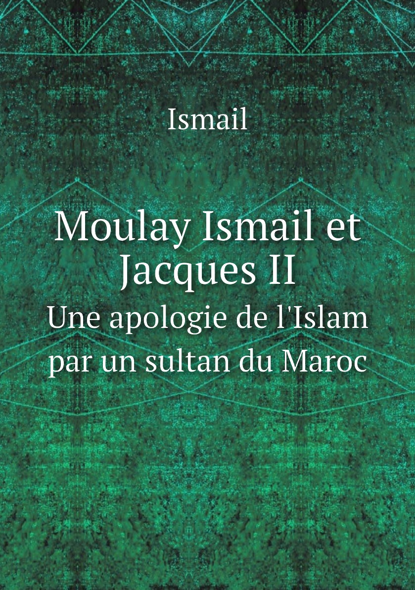 

Moulay Ismail et Jacques II