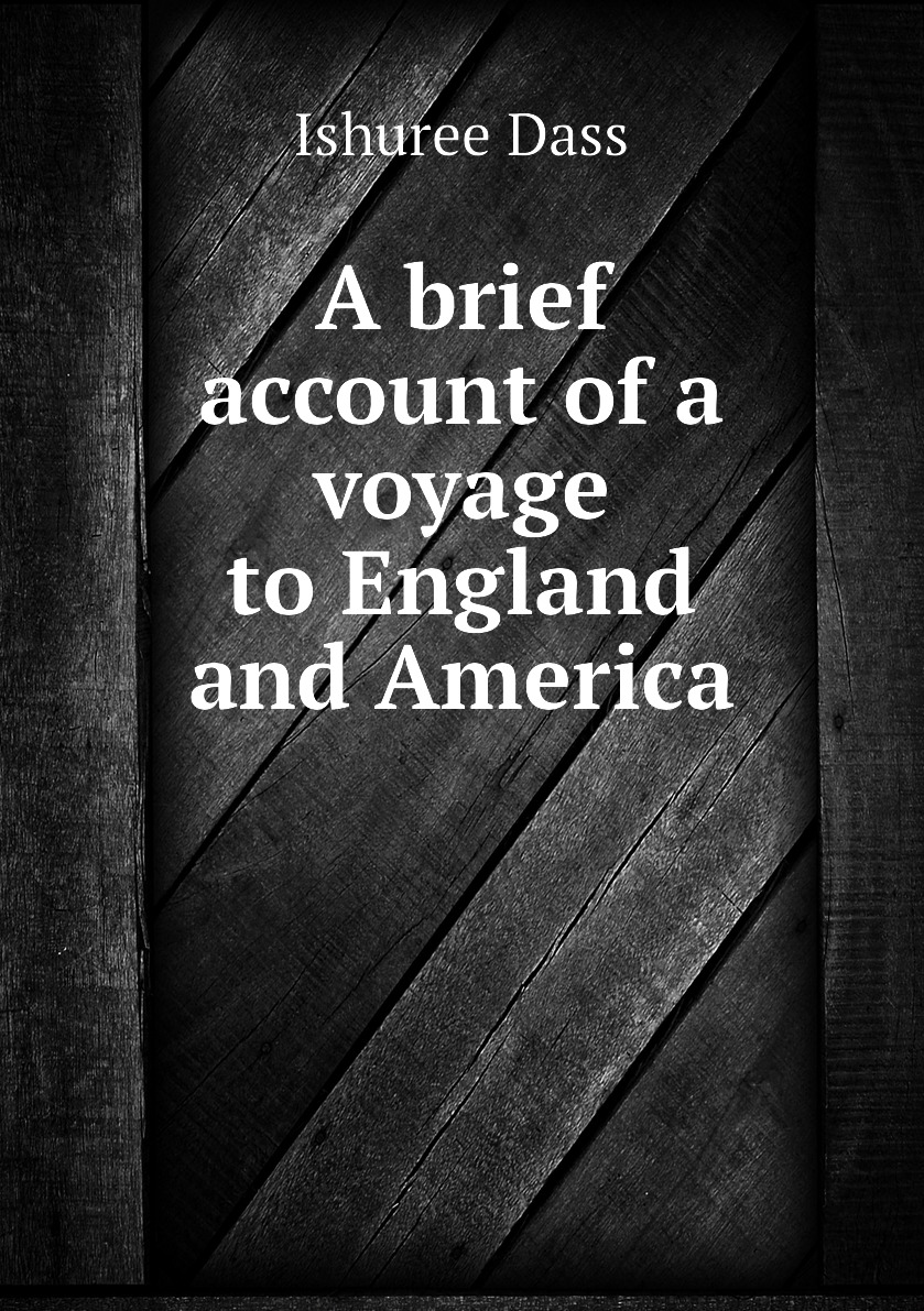 

A brief account of a voyage to England and America