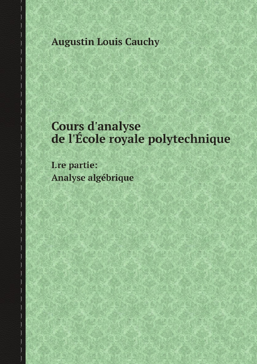 

Cours d'analyse de l'Ecole royale polytechnique.