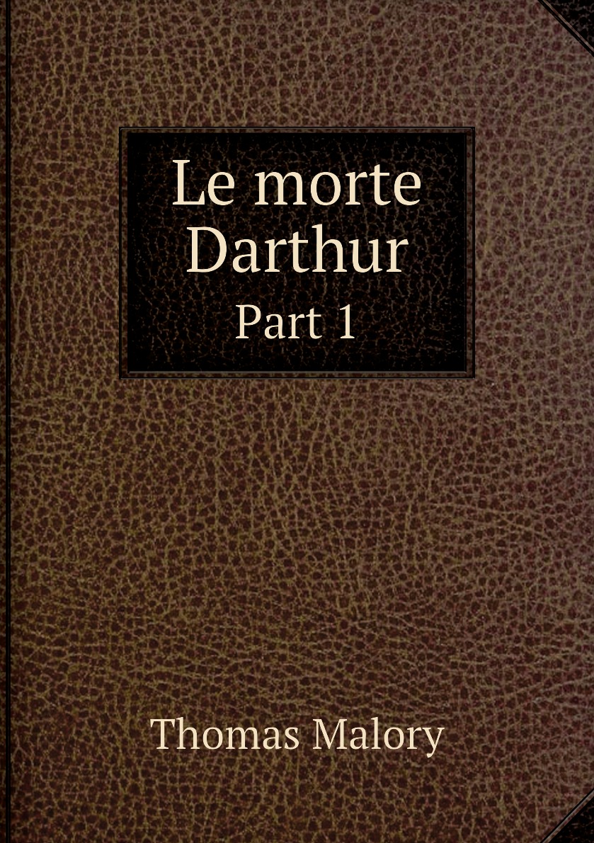 

Le morte Darthur