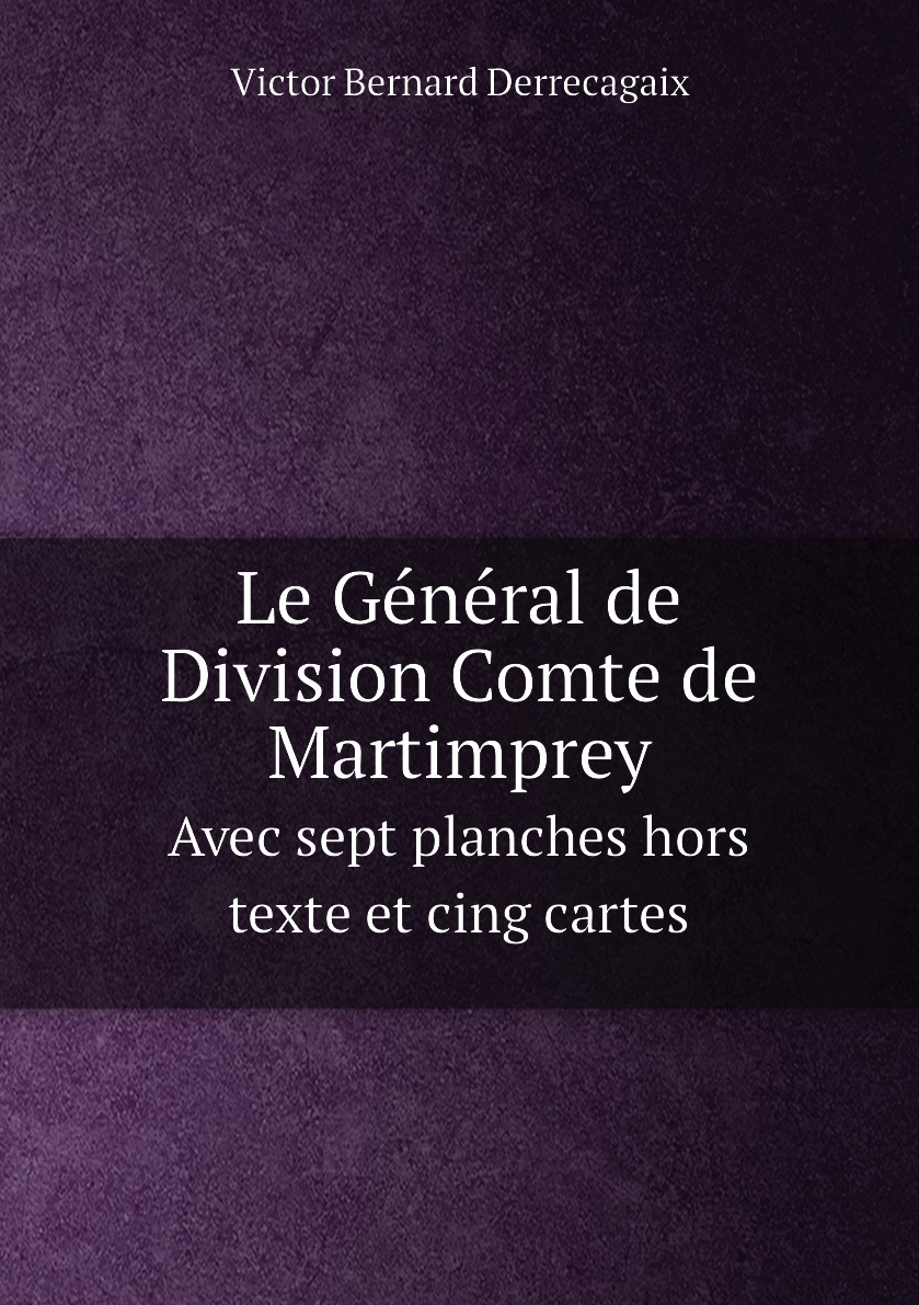 

Le General de Division Comte de Martimprey