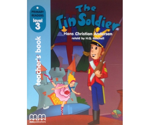 

Primary Readers Level 3: The Tin Soldier Teacher's Book with CD-ROM