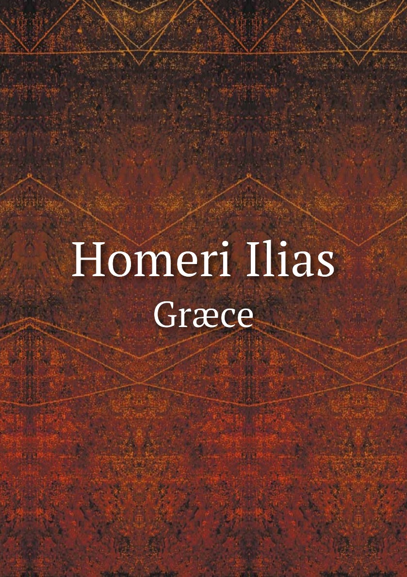 

Homeri Ilias