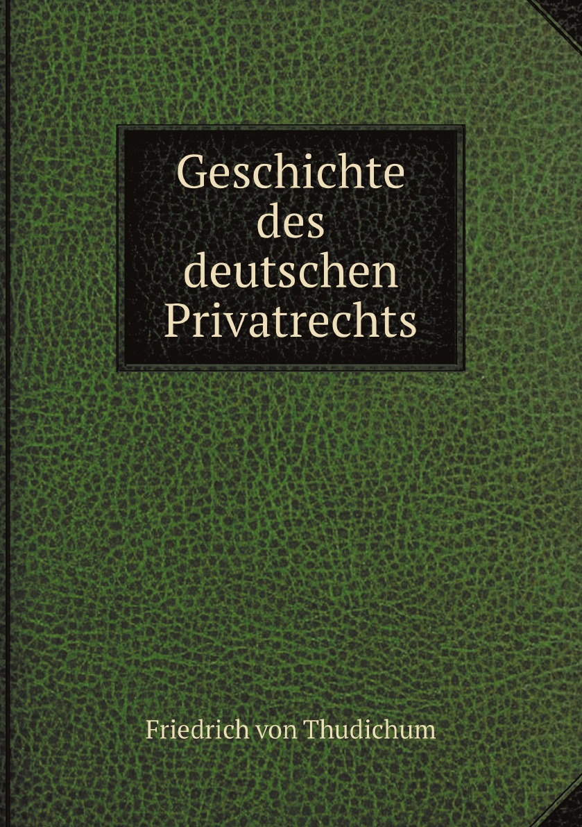 

Geschichte des deutschen Privatrechts