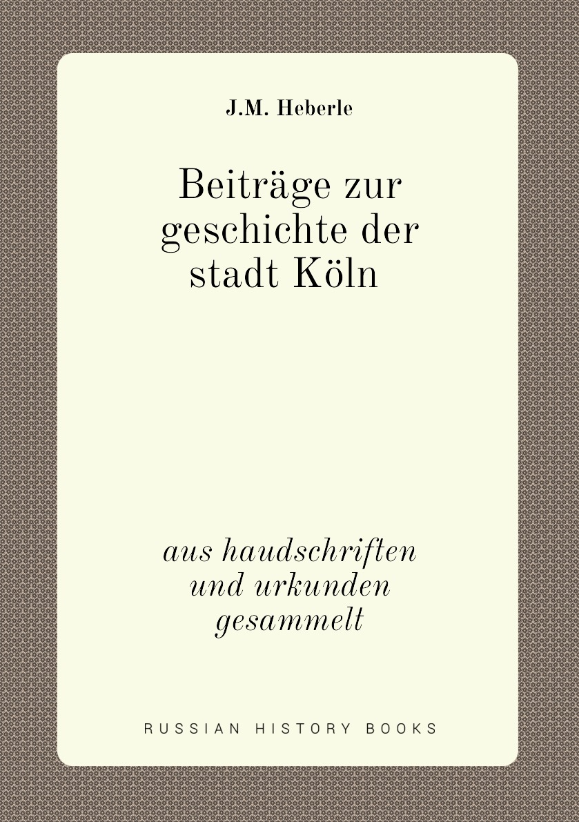 

Beitrage zur geschichte der stadt Koln
